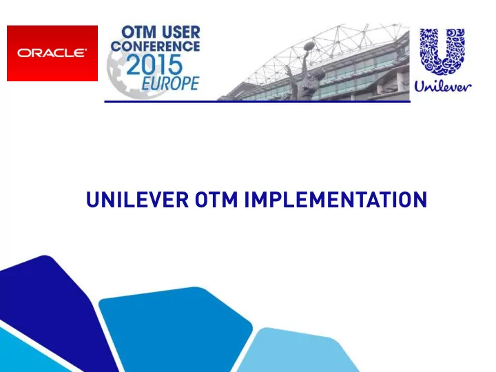 unilever otm implementation martin kleinhempel