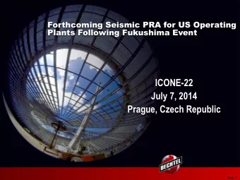 ICONE-22  July 7, 2014  Prague, Czech Republic Slide 1  SPEAKERS  Dr. Sanj Malushte
