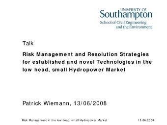 Talk  Risk Managem ent and Resolution Strategies  for established and novel Technologies in the