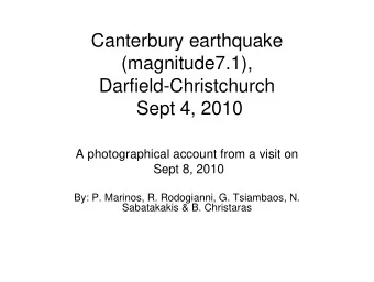 Canterbury earthquake  (magnitude7.1),  Darfield-Christchurch  Sept 4, 2010  A photographical