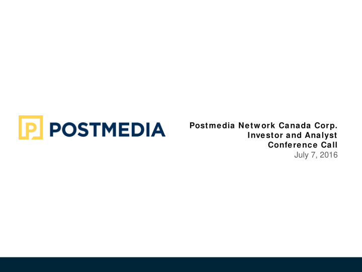 postmedia netw ork canada corp investor and analyst