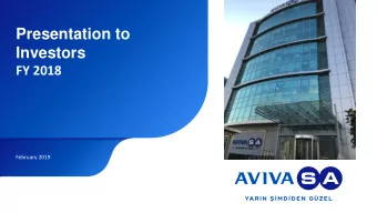 Presentation to  Investors  FY 2018  February 2019  AvivaSA at a Glance:  Unique Positioning and