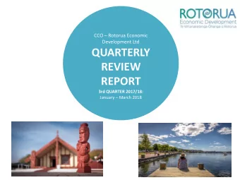 REVIEW REPORT  3rd QUARTER 2017/18: January  March 2018  QUARTERLY HIGHLIGHTS    Rotorua