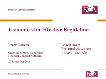 Peter Lukacs  Disclaimer:  Personal views not  those of the FCA Chief Economists Department