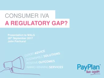 CONSUMER IVA  A REGULATORY GAP?  Presentation to MALG 26 th September 2017  John Fairhurst  Current