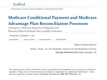 Medicare Conditional Payment and Medicare  Advantage Plan Reconciliation Processes  Techniques to