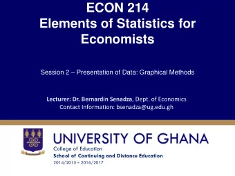 Elements of Statistics for  Economists Session 2  Presentation of Data: Graphical Methods