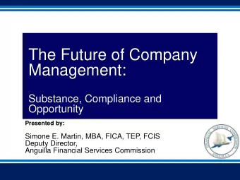 Management:  Substance, Compliance and  Opportunity  Presented by:  Simone E. Martin, MBA, FICA,
