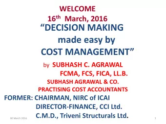 made easy by  COST MANAGEMENT by SUBHASH C. AGRAWAL  FCMA, FCS, FICA, LL.B.  SUBHASH AGRAWAL