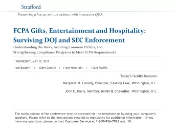 FCPA Gifts, Entertainment and Hospitality:  Surviving DOJ and SEC Enforcement  Understanding the