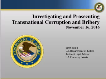 Kevin Feldis  U.S. Department of Justice  Resident Legal Advisor  U.S. Embassy, Jakarta  FCPA
