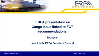 Gauge issue linked to FCT  recommendations  Brussels  Julia Lamb, ERFA Secretary General  5th