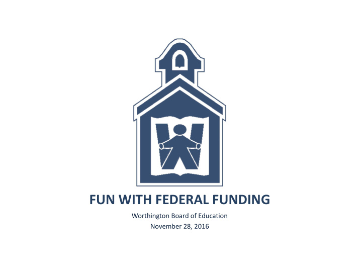 fun with federal funding