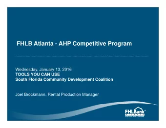 FHLB Atlanta - AHP Competitive Program  Wednesday, January 13, 2016  TOOLS YOU CAN USE  South