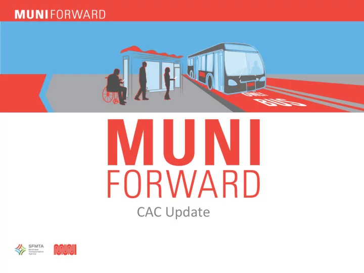 cac update agenda recent service improvements upcoming