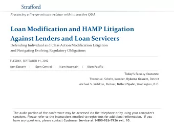 Presenting a live 90-minute webinar with interactive Q&amp;A  Loan Modification and HAMP Litigation