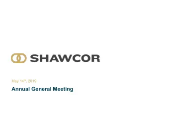 Annual General Meeting May 14 th , 2019  CEO Remarks  Disclaimer  This presentation contains