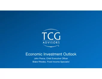 Economic Investment Outlook  John Pesce, Chief Executive Officer  Blake Rhodes, Fixed Income
