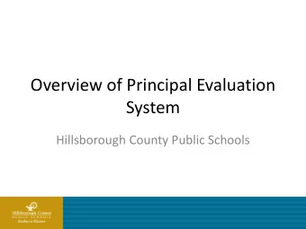 Overview of Principal Evaluation  System  Hillsborough County Public Schools  Principal Evaluation:
