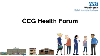 CCG Health Forum  CCG Health Forum  What is it?  What is it used for?  Who attends?