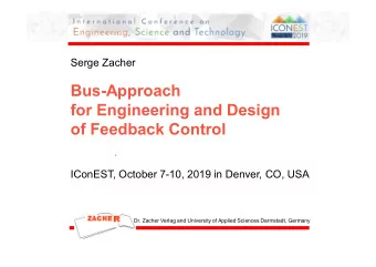 Bus-Approach  for Engineering and Design  of Feedback Control  .  IConEST, October 7-10, 2019 in
