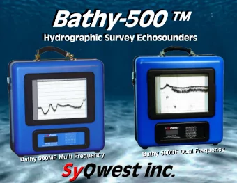 Bathy-500 Bathy-500 TM  Bathy-500 Bathy-500 TM  TM  TM  Hydrographic Survey Echosounders