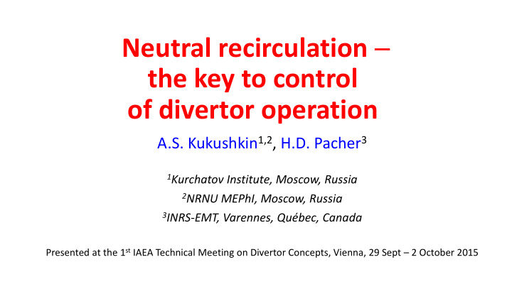 neutral recirculation the key to control of divertor