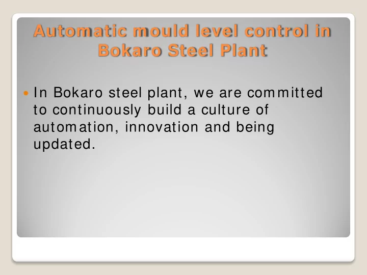 autom atic m ould level control in bokaro steel plant