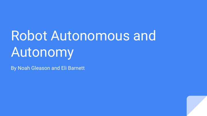 robot autonomous and autonomy