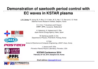 Demonstration of sawtooth period control with  EC waves in KSTAR plasma J. H. Jeong , M. Joung, M.