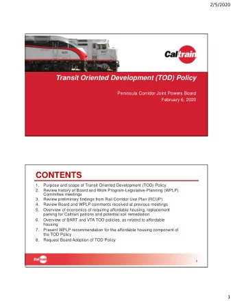 CONTENTS  1.  Purpose and scope of Transit Oriented Development (TOD) Policy  2.  Review history of