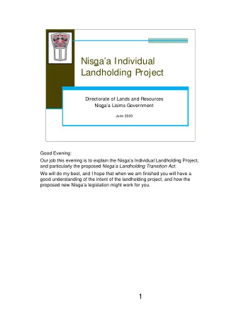 Nisgaa Individual  Landholding Project  Directorate of Lands and Resources  Nisgaa Lisims