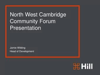 Community Forum  Presentation  Jamie Wilding  Head of Development  Contents  Introduction