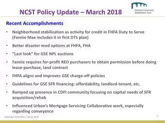 NCST Policy Update  March 2018  Recent Accomplishments    Neighborhood stabilization as