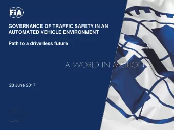 Path to a driverless future  28 June 2017  AGENDA  Autonomous Vehicles and (possible) impact on