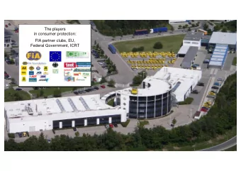 The players  in consumer protection:  FIA partner clubs, EU,  Federal Government, ICRT  1  Status