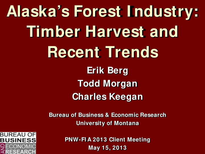 alaska s forest i ndustry timber harvest and recent trends