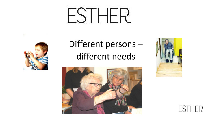 different persons different needs esther vision