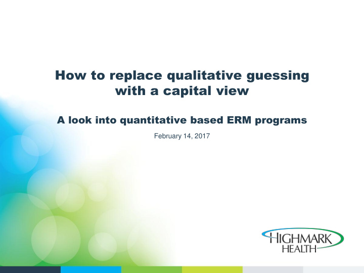 how to replace qualitative guessing with a capital view