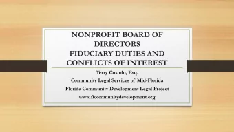 NONPROFIT BOARD OF  DIRECTORS  FIDUCIARY DUTIES AND  CONFLICTS OF INTEREST  Terry Costolo, Esq.