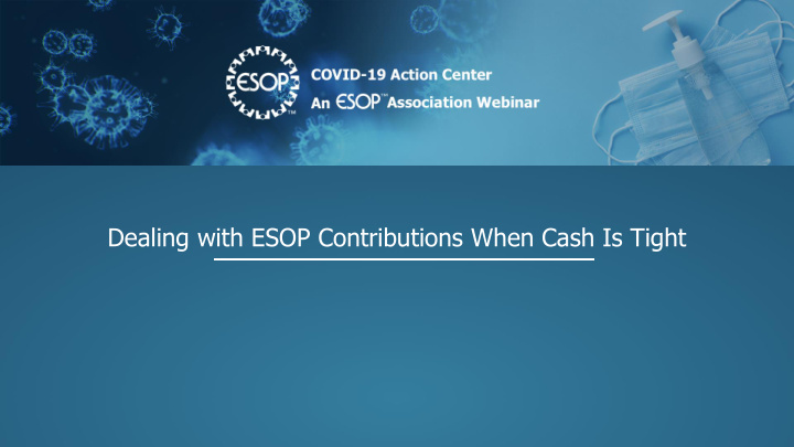 dealing with esop contributions when cash is tight
