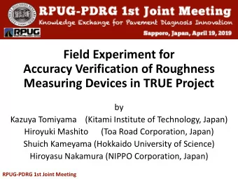 Field Experiment for  Accuracy Verification of Roughness  Measuring Devices in TRUE Project  by