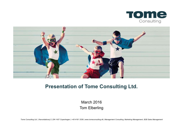 presentation of tome consulting ltd