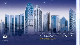 AL MAZAYA FINANCIAL  SEPTEMBER 2016  DISCLAIMER  01  Any statement contained in this presentation