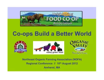 Co-ops Build a Better World  Northeast Organic Farming Association (NOFA) Regional Conference  //