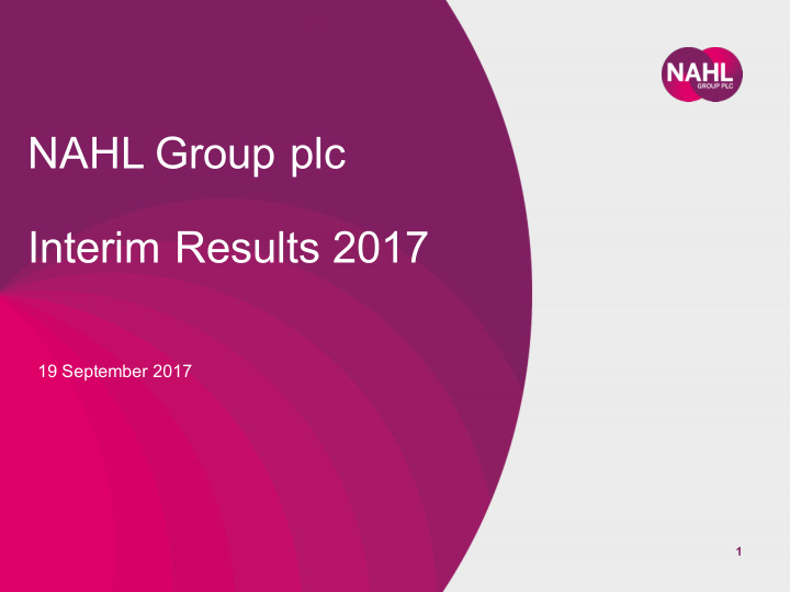 nahl group plc interim results 2017