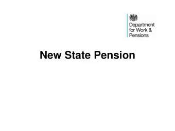 New State Pension  The new State Pension will effect those  reaching State Pension age on or after