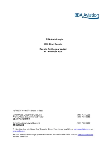 BBA Aviation plc  2009 Final Results  Results for the year ended  31 December 2009  For further