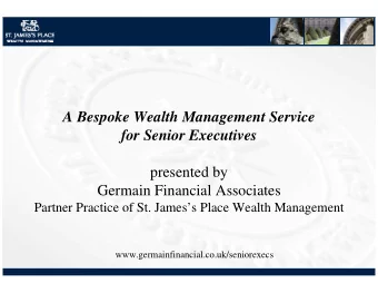 A Bespoke Wealth Management Service  for Senior Executives  presented by  Germain Financial