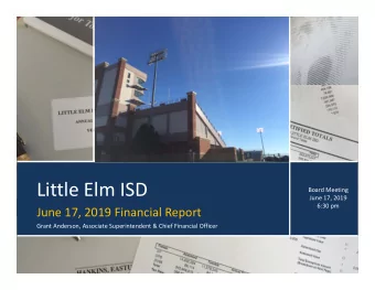 Little Elm ISD  Board Meeting  June 17, 2019  6:30 pm  June 17, 2019 Financial Report  Grant
